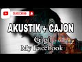 Gigi  my facebook akustik  cajon stay enjoy cover