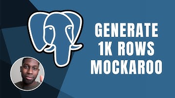 PostgreSQL: Generate 1000 Rows with Mockaroo | Course | 2019