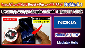 Nokia 5.1 Hard Reset | Nokia 5.1 Frp unlock in 1 click with Avenger dongle android 10 Mediatek |2022