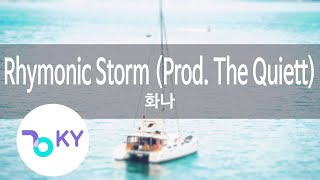 Rhymonic Storm (Prod. The Quiett) - 화나(FANA) (KY.88619) / KY Karaoke