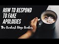 How to respond to fake apologies