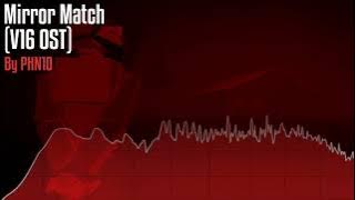 [OUTDATED] Mirror Match (GoreBox V16 OST)