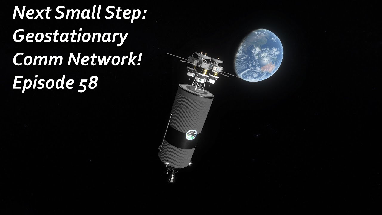 Geostationary Comm Network! - KSP/RP-1 - Next Small Step Episode 58 ...