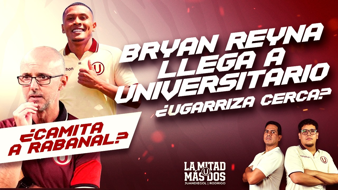 🚨 ¡ATENCIÓN! BRYAN REYNA SERÁ CREMA | ¿'Camita' a Rabanal en Andahuaylas? | LA MITAD MÁS DOS