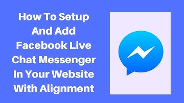 How To Setup And Add Facebook Live Chat Messenger In Your Website With Alignment