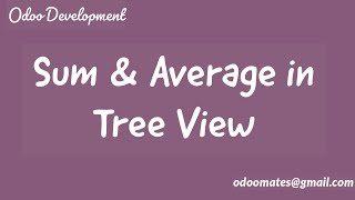 Display Sum and Average in Tree View Odoo Display Sum and Average in Tree View Odoo