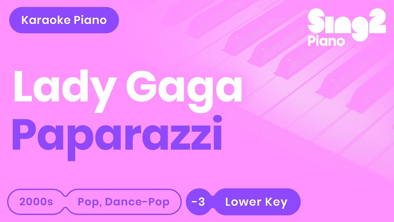 Lady Gaga - Paparazzi (Lower Key) Piano Karaoke