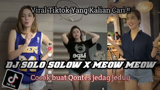 DJ SOLO SOLOW X MEOW MEOW DJ  Viral Tiktok Kalian Cari Cari 2023 Terbaru bass slow