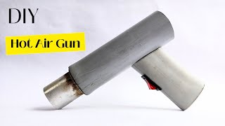 How To Make Powerful Hot Air Gun | DIY Hot Air Gun At Home