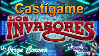 Karaoke Monterrey - Invasores de NL - Castígame