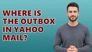 Where Is The Outbox In Yahoo Mail