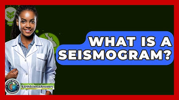 What Is A Seismogram? - Earth Science Answers