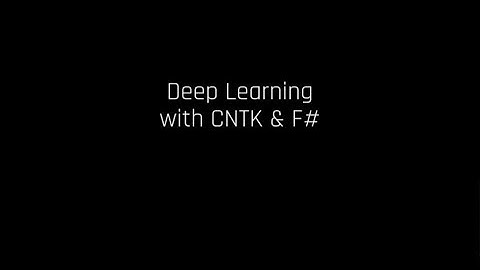 Deep Learning with CNTK and F# - Mathias Brandewinder