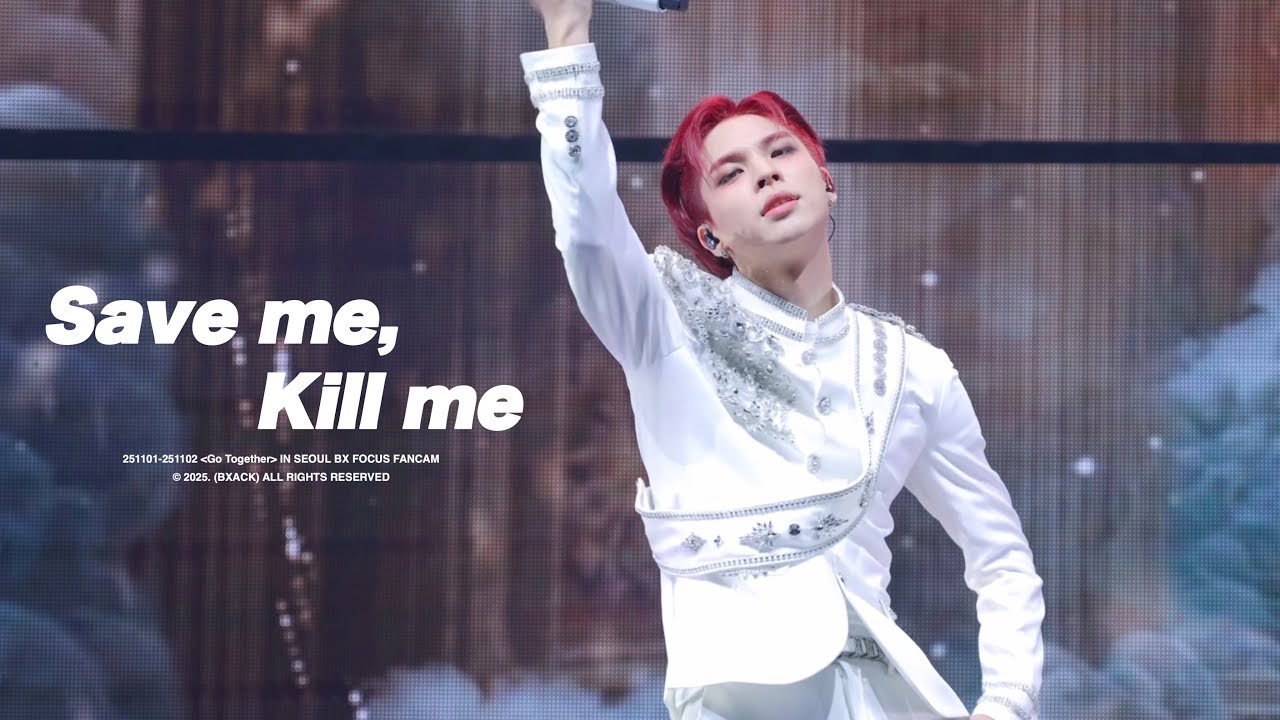 [4K] 251101-251102 ‘Save me, Kill me‘ - BX FOCUS CAM [GO Together IN SEOUL]