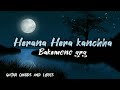 Herana hera kanchaguitar chords and lyricscover by bakemono gurung