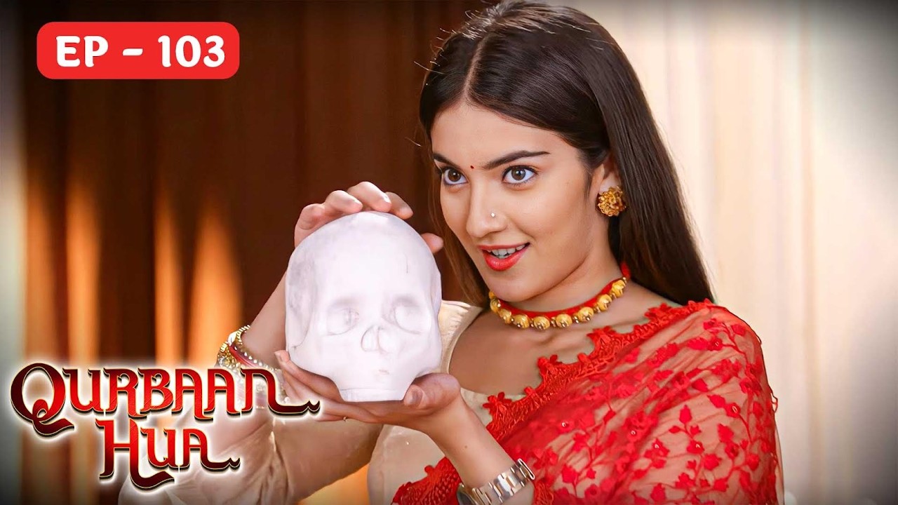 ऐसी दिखती है अपनी शकल Qurbaan Hua Full Episode 103 - Karan Jotwani,Pratibha Ranta 4K