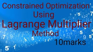 Constrained Optimization Using Lagrange Multiplier Method