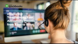 Webinar: eInvoicing - Transforming Your Accounting Process from Bane to Boon
