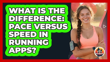 What Is The Difference: Pace Versus Speed In Running Apps? - All Sorts Of Running