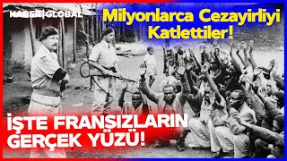 İşte Fransanın Gerçek Yüzü Karanlık Geçmiş Gün Yüzüne Çıktı 1 Milyon Cezayirliyi Katlettiler