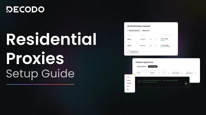 Residential Proxies Setup Guide | Decodo Product Tutorial