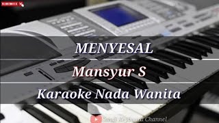 MENYESAL (Mansyur S) // Karaoke Nada Wanita // Versi Technics Sx-KN 2400