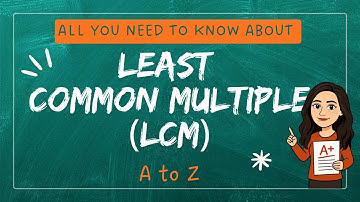 LCM - Complete Guide | Learn Least Common Multiple with Definition, Calculation & Word Problems