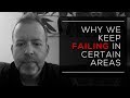 Why we keep failing in certain areas
