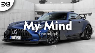 Crazeeffect - My Mind | Slap House & EDM