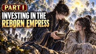 [#1] Investing in the Reborn Empress Part 1: Betting on a Fugitive | Manhua Recap & Audiobook
