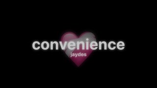 jaydes - convenience ( slowed + reverb )