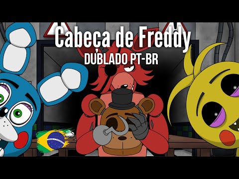 FREDDY HEAD (Dublado PT-BR) Five Nights at Freddy's 2 Animation