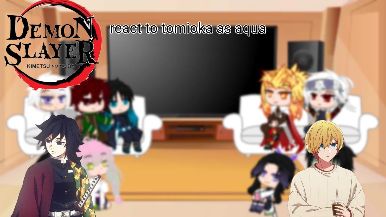 Hashiras +tanjiro react to tomioka as aqua hoshino 