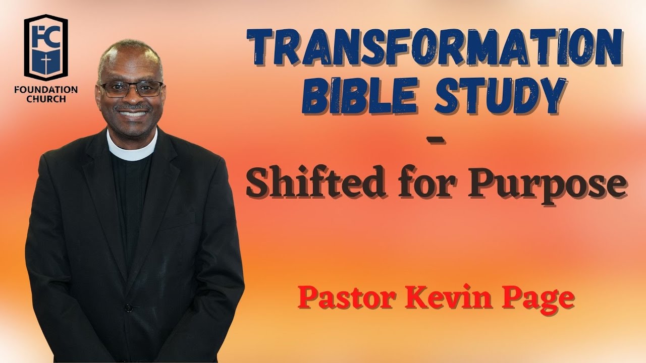 Transformation Bible Study with Pastor Kevin Page