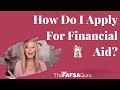 How Do I Apply For Financial Aid?