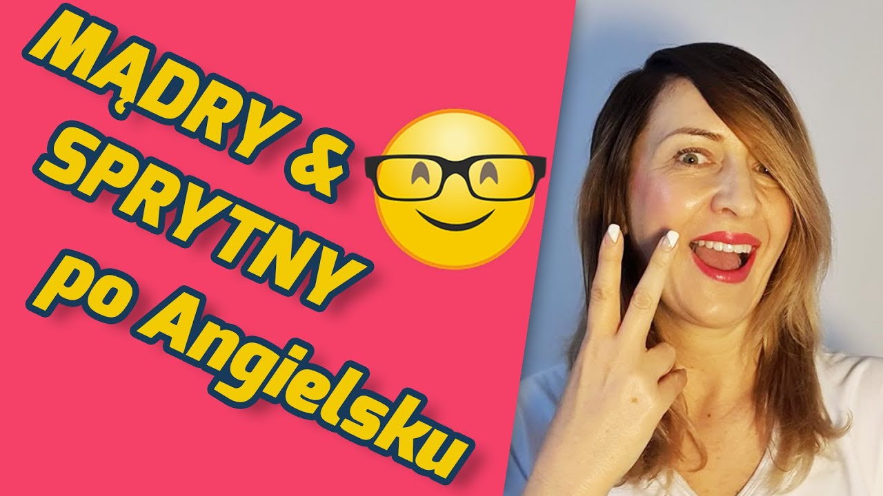 MĄDRY & SPRYTNY po ANGIELSKU! [15] SZYBKI ANGIELSKI Z FILMÓW I SERIALI