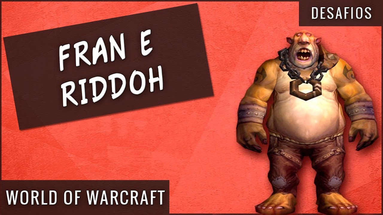 Guilda dos Brigões Rank 2 - Fran e Riddoh - World of Warcraft