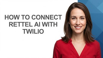 How to Connect Rettel Ai with Twilio - AshleyHowTo