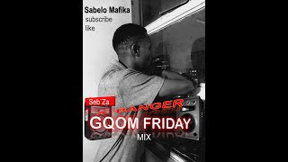 Seb`Za - A Banger GQOM FRIDAY mix