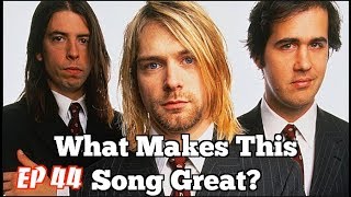 What Makes This Song Great? Ep.44 NIRVANA (2)
