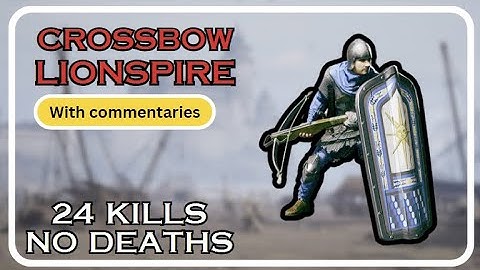 24 - 0 crossbow of Lionspire | Full commentary | Chivalry 2