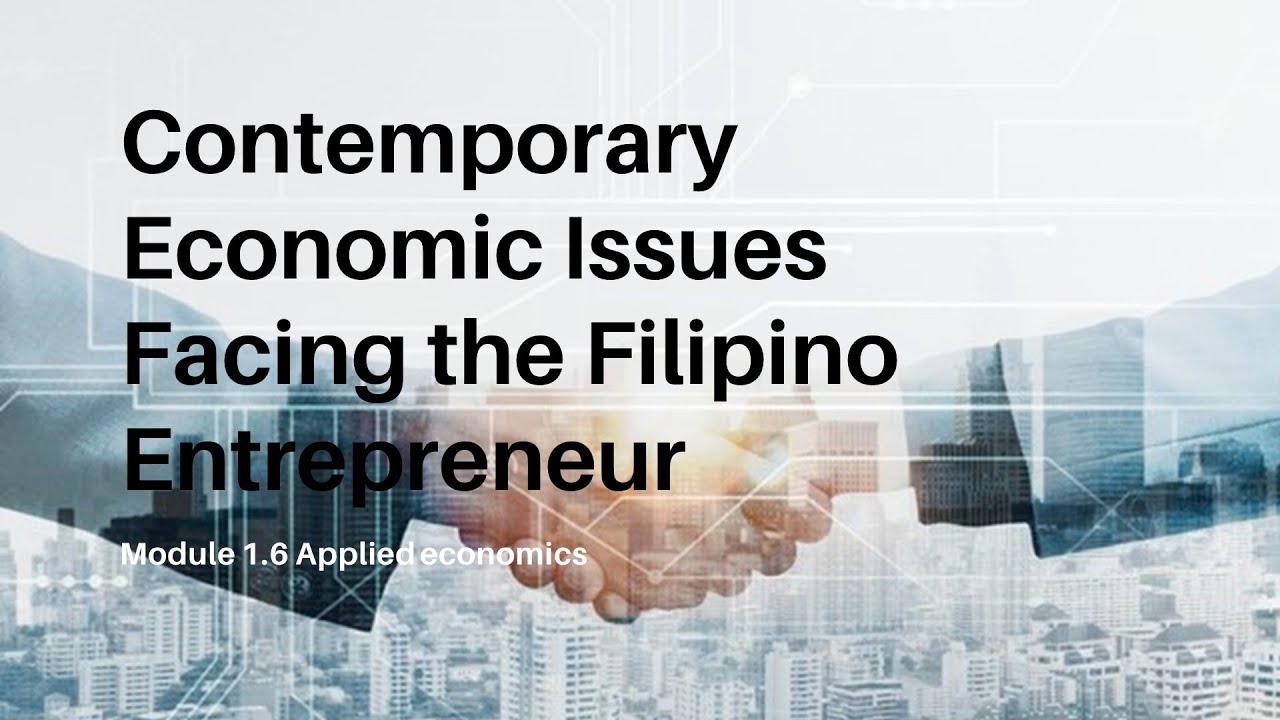 Contemporary Economic Issues Facing Filipino Entrepreneurs YouTube