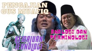 GUS MUAFIQ MEMAHAMI AGAMA DENGAN ANALOGI TEKNOLOGI MANTAP #ngaji #ngajidiri #ngajijowo #santri #nu