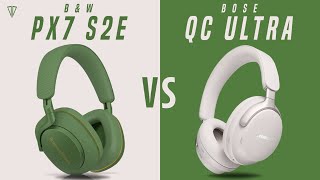 Bowers \& Wilkins Px7 S2e VS Bose QuietComfort Ultra