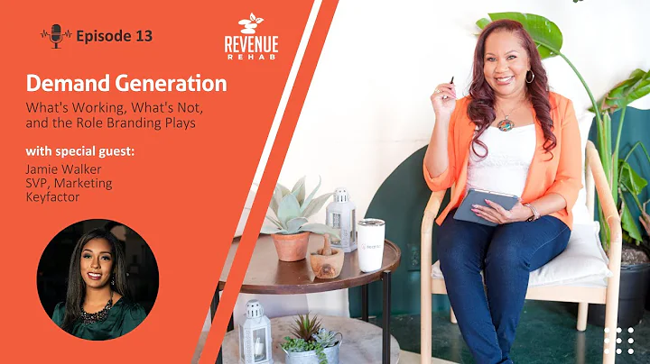 Revenue Rehab EP 13: Demand Generation - What's Wo...