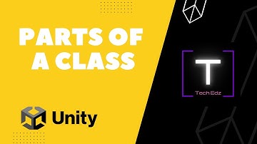 Unity Tutorial Part 1-Module 5 - Parts or Anatomy of C# Script/Class