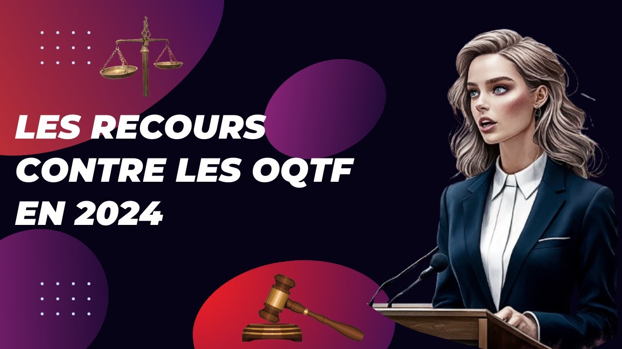 Les recours contre les OQTF en 2024