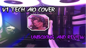 Unboxing/installing V1 Tech AIO Cover