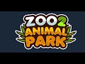 || ZOO 2 - ANIMAL PARK || НАЧИНАЕМ СТОИТЬ  СВОЙ ЗООПАРК