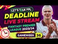 Fpl deadline stream gameweek 36  fantasy premier league tips 202324